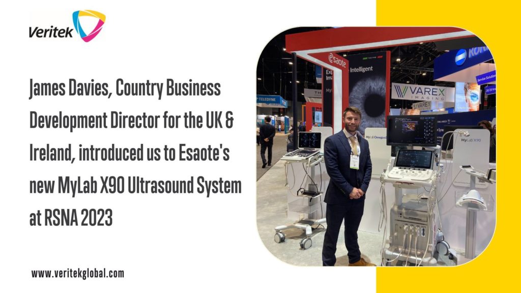 James Davies, Country Business Development Director for the UK & Ireland, introduced Veritek to Esaote's new MyLab X90 Ultrasound System at RSNA 2023