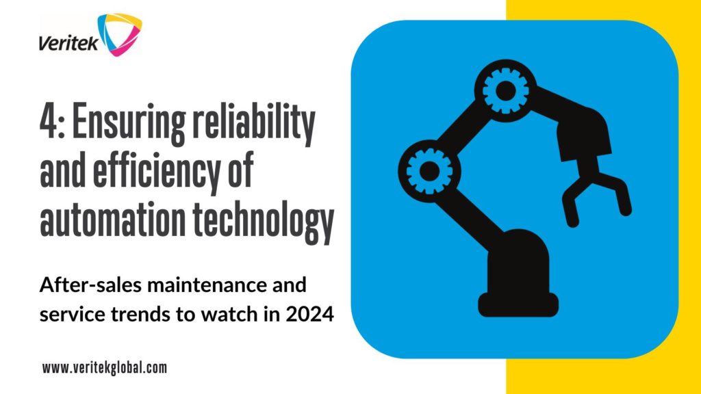 Ensuring reliability and efficiency of automation technology | After-sales maintenance and service trends in 2024 | Veritek